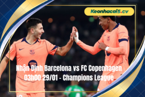 Đội hình dự kiến trước trận Barcelona vs FC Copenhagen