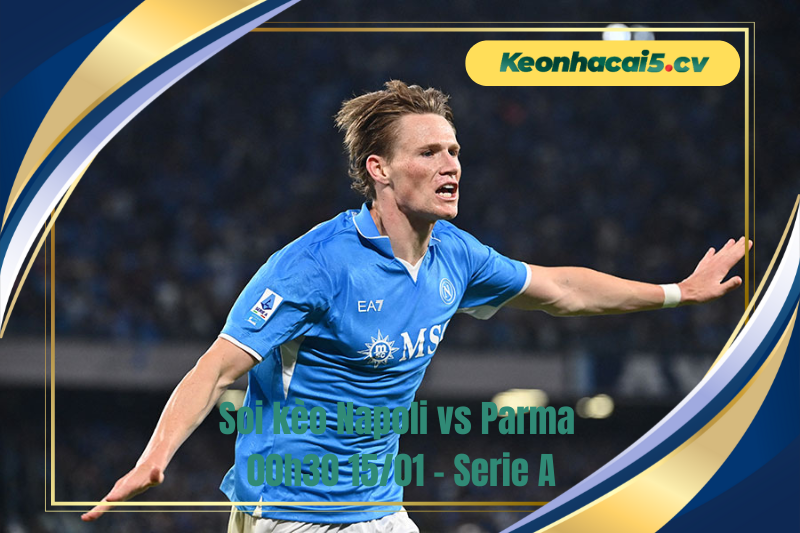 Đội hình dự kiến trước trận Napoli vs Parma Đội hình dự kiến trước trận Napoli vs Parma